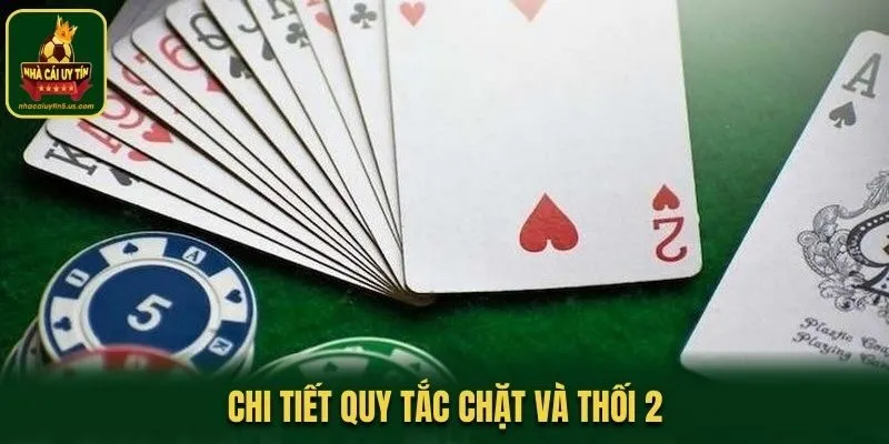 Chi tiết quy tắc chặt và thối 2