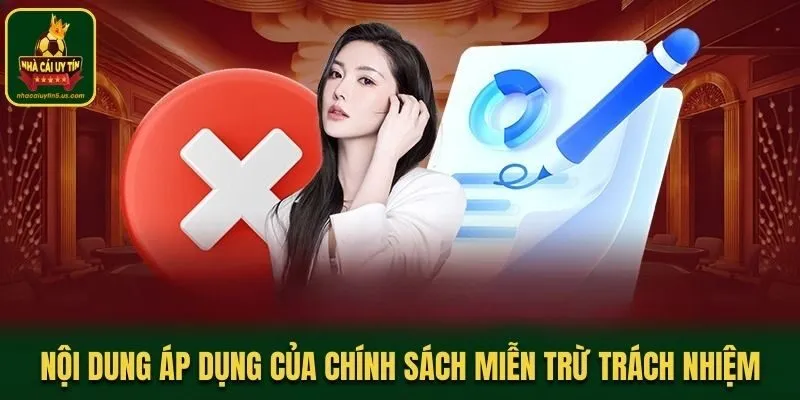 Nội dung áp dụng của chính sách miễn trừ trách nhiệm